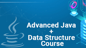 Advanced Java + Data Structure Course