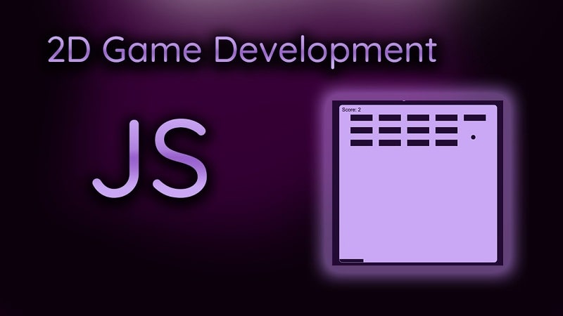 2D Game Development with JavaScript